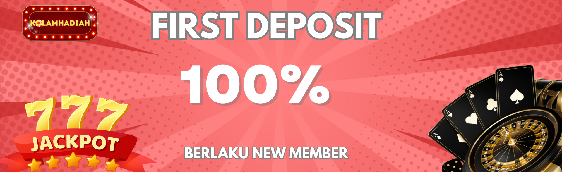 BONUS 100% FIRST DEPOSIT