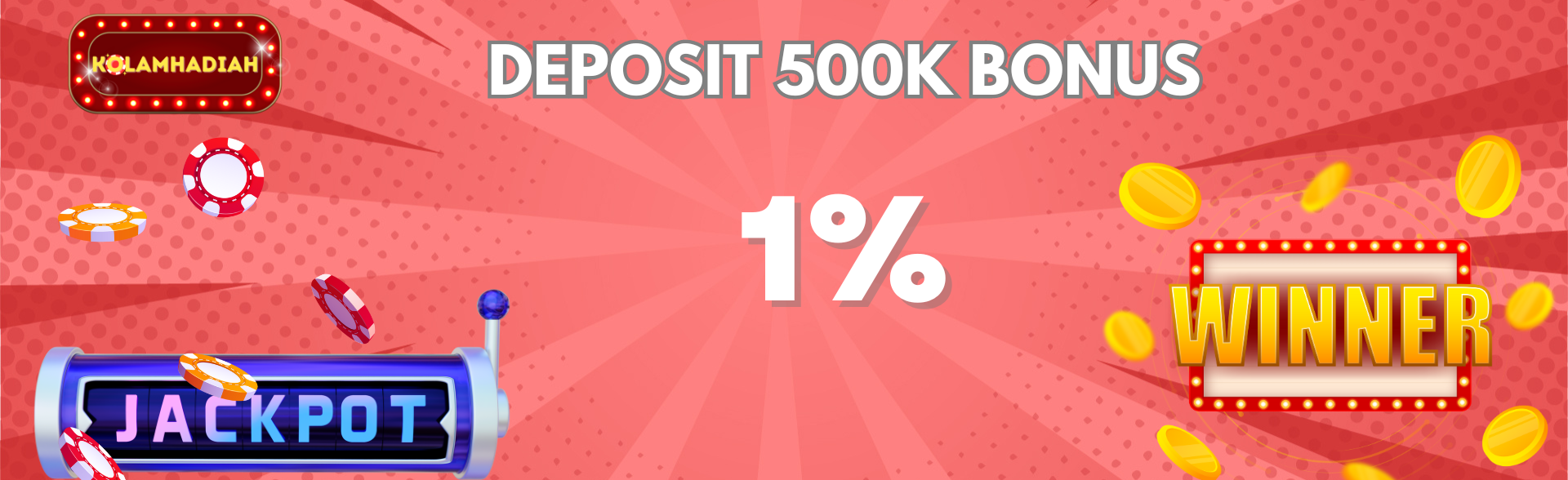 BONUS 1% FIRST DEPOSIT